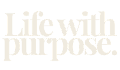 Life With Purpose